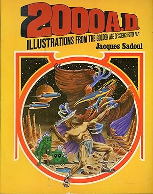 Seller image for 2000 A.D.: ILLUSTRATIONS FROM THE GOLDEN AGE OF SCIENCE FICTION ART for sale by Currey, L.W. Inc. ABAA/ILAB