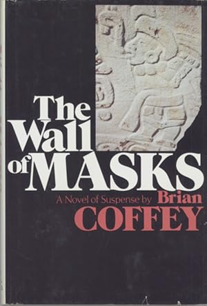 Image du vendeur pour THE WALL OF MASKS mis en vente par Currey, L.W. Inc. ABAA/ILAB