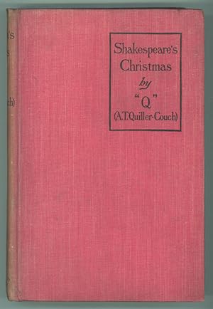 Seller image for SHAKESPEARE'S CHRISTMAS AND OTHER STORIES BY "Q" [pseudonym] . for sale by Currey, L.W. Inc. ABAA/ILAB