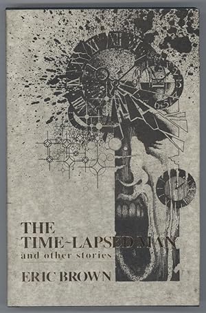 Immagine del venditore per THE TIME-LAPSED MAN AND OTHER STORIES venduto da Currey, L.W. Inc. ABAA/ILAB
