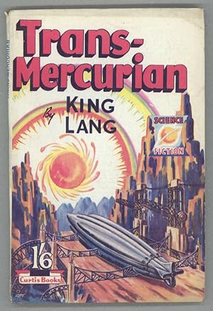 Image du vendeur pour TRANS-MERCURIAN. By King Lang [pseudonym] mis en vente par Currey, L.W. Inc. ABAA/ILAB