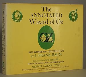 Image du vendeur pour THE ANNOTATED WIZARD OF OZ. THE WONDERFUL WIZARD OF OZ . With an Introduction, Notes, and Bibliography by Michael Patrick Hearn mis en vente par Currey, L.W. Inc. ABAA/ILAB