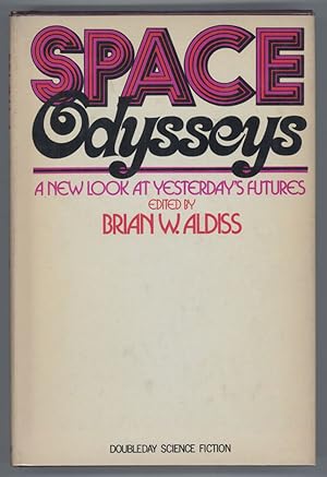 Image du vendeur pour SPACE ODYSSEYS: A NEW LOOK AT YESTERDAY'S FUTURES mis en vente par Currey, L.W. Inc. ABAA/ILAB