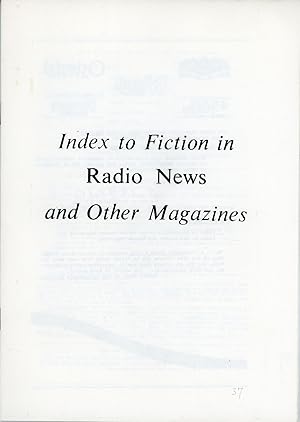 Bild des Verkufers fr INDEX TO FICTION IN RADIO NEWS AND OTHER MAGAZINES . [caption title] zum Verkauf von Currey, L.W. Inc. ABAA/ILAB