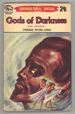 Seller image for GODS OF DARKNESS by Karl Zeigfreid [pseudonym] for sale by Currey, L.W. Inc. ABAA/ILAB