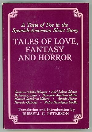 Image du vendeur pour TALES OF LOVE, FANTASY AND HORROR: A TASTE OF POE IN THE SPANISH-AMERICAN SHORT STORY. mis en vente par Currey, L.W. Inc. ABAA/ILAB