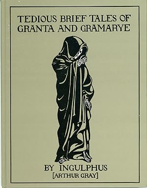 Image du vendeur pour TEDIOUS BRIEF TALES OF GRANTA AND GRAMARYE by "Ingulphus" . mis en vente par Currey, L.W. Inc. ABAA/ILAB