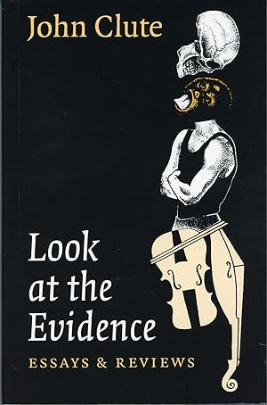 Seller image for LOOK AT THE EVIDENCE: ESSAYS AND REVIEWS for sale by Currey, L.W. Inc. ABAA/ILAB
