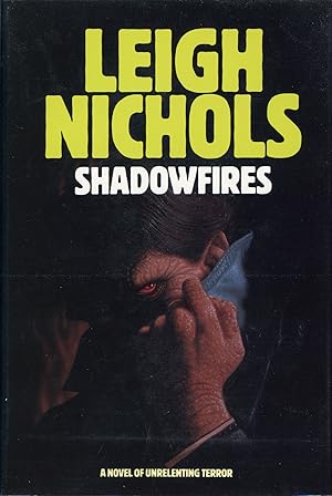 Image du vendeur pour SHADOWFIRES [by] Leigh Nichols [pseudonym] mis en vente par Currey, L.W. Inc. ABAA/ILAB