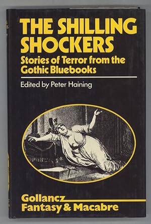 THE SHILLING SHOCKERS: STORIES OF TERROR FROM THE GOTHIC BLUEBOOKS .
