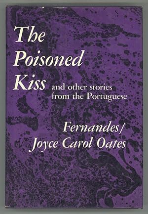 Imagen del vendedor de THE POISONED KISS AND OTHER STORIES FROM THE PORTUGUESE . a la venta por Currey, L.W. Inc. ABAA/ILAB
