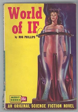 WORLD OF IF by Rog Phillips [pseudonym]