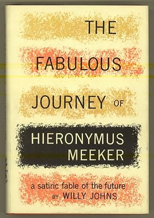 Image du vendeur pour THE FABULOUS JOURNEY OF HIERONYMUS MEEKER mis en vente par Currey, L.W. Inc. ABAA/ILAB