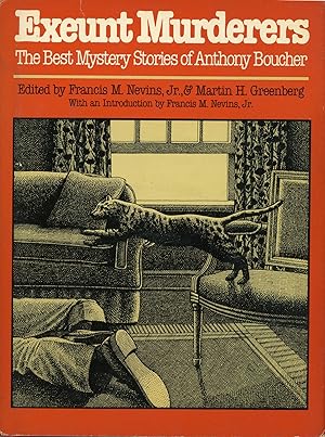 Seller image for EXEUNT MURDERERS: THE BEST MYSTERY STORIES OF ANTHONY BOUCHER. Edited by Francis M. Nevins, Jr. and Martin H. Greenberg for sale by Currey, L.W. Inc. ABAA/ILAB