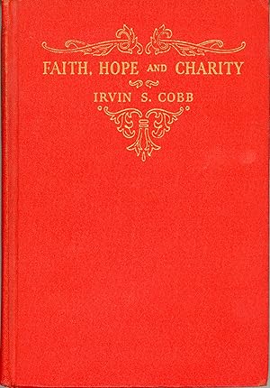 Image du vendeur pour FAITH, HOPE AND CHARITY mis en vente par Currey, L.W. Inc. ABAA/ILAB