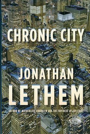 Seller image for CHRONIC CITY: A NOVEL . for sale by Currey, L.W. Inc. ABAA/ILAB