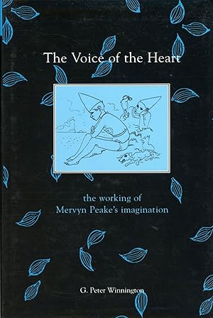 Seller image for THE VOICE OF THE HEART: THE WORKING OF MERVYN PEAKE'S IMAGINATION for sale by Currey, L.W. Inc. ABAA/ILAB