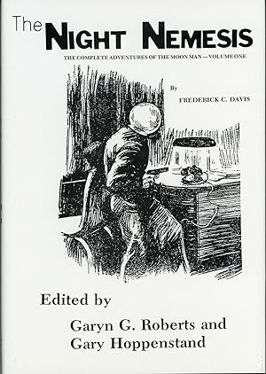 Immagine del venditore per THE NIGHT NEMESIS: THE COMPLETE ADVENTURES OF THE MOON MAN-VOLUME ONE . Edited by Garyn G. Roberts and Gary Hoppenstand venduto da Currey, L.W. Inc. ABAA/ILAB