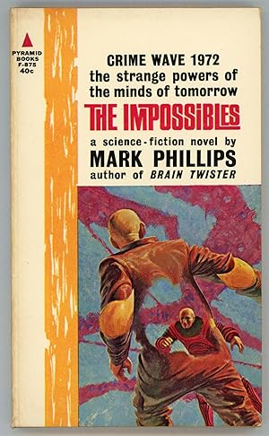 Imagen del vendedor de THE IMPOSSIBLES . by Mark Phillips [pseudonym] a la venta por Currey, L.W. Inc. ABAA/ILAB