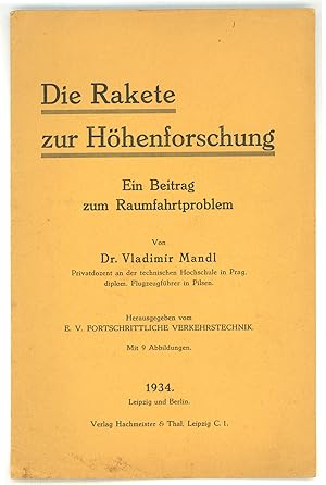 DIE RAKETE ZUR HOHENFORSCHUNG: EIN BEITRAG ZUM RAUMFAHRTPROBLEM .