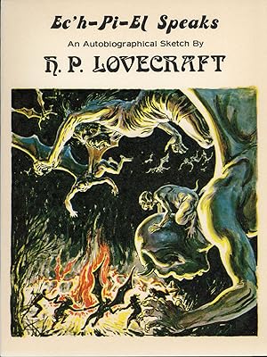 Image du vendeur pour EC'H-PI-EL SPEAKS: AN AUTOBIOGRAPHICAL SKETCH BY H. P. LOVECRAFT mis en vente par Currey, L.W. Inc. ABAA/ILAB