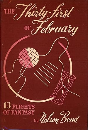 Image du vendeur pour THE THIRTY-FIRST OF FEBRUARY . mis en vente par Currey, L.W. Inc. ABAA/ILAB