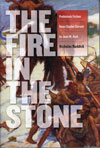 Image du vendeur pour THE FIRE IN THE STONE: PREHISTORIC FICTION FROM CHARLES DARWIN TO JEAN M. AUEL mis en vente par Currey, L.W. Inc. ABAA/ILAB