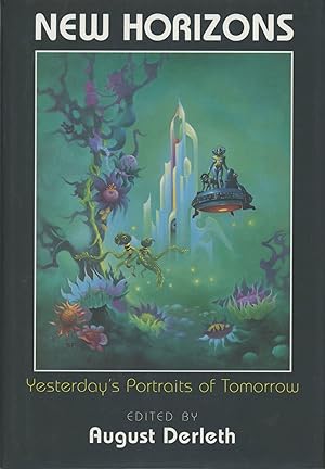 Seller image for NEW HORIZONS: YESTERDAY'S PORTRAITS OF TOMORROW . With Introduction and Biographical Notes by Joseph Wrzos for sale by Currey, L.W. Inc. ABAA/ILAB