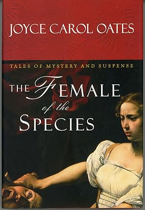 Immagine del venditore per THE FEMALE OF THE SPECIES: TALES OF MYSTERY AND SUSPENSE venduto da Currey, L.W. Inc. ABAA/ILAB