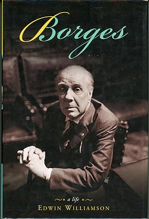 Seller image for BORGES: A LIFE for sale by Currey, L.W. Inc. ABAA/ILAB