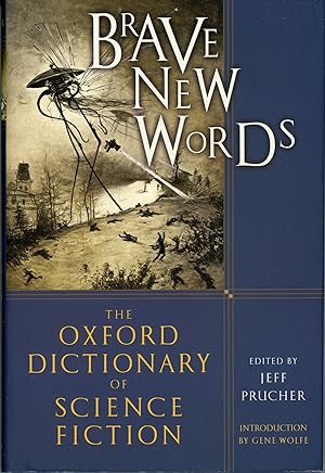 Seller image for BRAVE NEW WORDS: THE OXFORD DICTIONARY OF SCIENCE FICTION . for sale by Currey, L.W. Inc. ABAA/ILAB