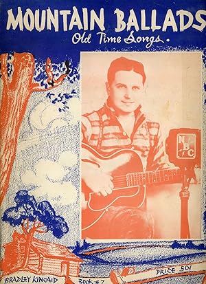 Bild des Verkufers fr MOUNTAIN BALLADS OLD TIME SONGS . BOOK # 7 . [cover title] zum Verkauf von Currey, L.W. Inc. ABAA/ILAB