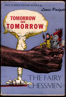 Imagen del vendedor de TOMORROW AND TOMORROW AND THE FAIRY CHESSMEN . a la venta por Currey, L.W. Inc. ABAA/ILAB