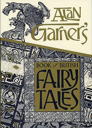 ALAN GARNER'S BOOK OF BRITISH FAIRY TALES .
