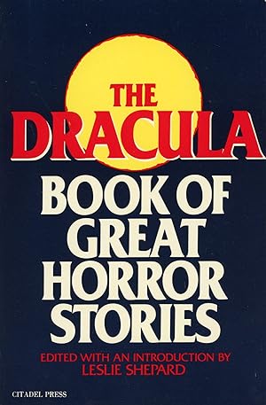Bild des Verkufers fr THE DRACULA BOOK OF GREAT HORROR STORIES zum Verkauf von Currey, L.W. Inc. ABAA/ILAB