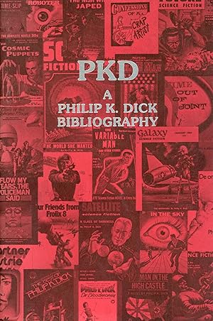 Seller image for PKD: A PHILIP K. DICK BIBLIOGRAPHY . for sale by Currey, L.W. Inc. ABAA/ILAB