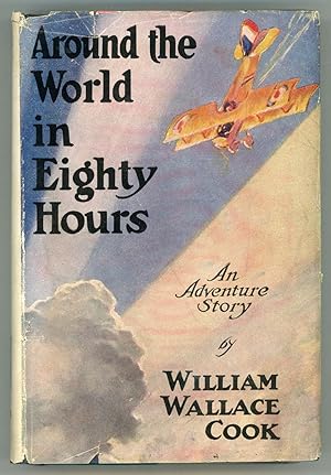 AROUND THE WORLD IN EIGHTY HOURS: AN ADVENTURE STORY