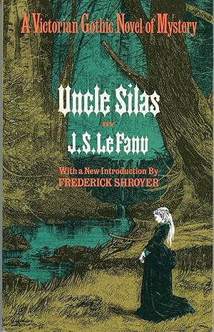 UNCLE SILAS: A TALE OF BARTRAM-HAUGH . With a New Introduction by Frederick Shroyer .