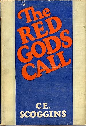 Bild des Verkufers fr THE RED GODS CALL . zum Verkauf von Currey, L.W. Inc. ABAA/ILAB