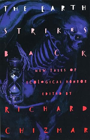 Imagen del vendedor de THE EARTH STRIKES BACK: NEW TALES OF ECOLOGICAL HORROR a la venta por Currey, L.W. Inc. ABAA/ILAB