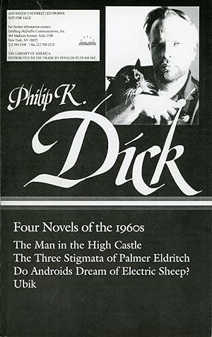 Seller image for FOUR NOVELS OF THE 1960s:THE MAN IN THE HIGH CASTLE, THE THREE STIGMATA OF PALMER ELDRITCH, DO ANDROIDS DREAM OF ELECTRIC SHEEP? UBIK for sale by Currey, L.W. Inc. ABAA/ILAB