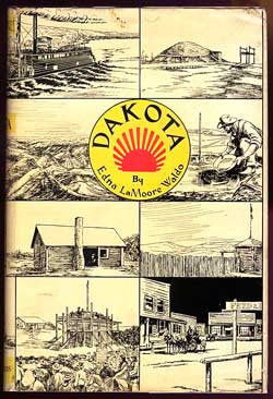 Image du vendeur pour DAKOTA: AN INFORMAL STUDY OF TERRITORIAL DAYS mis en vente par Currey, L.W. Inc. ABAA/ILAB