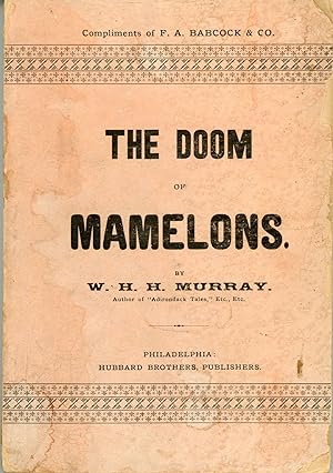 Image du vendeur pour THE DOOM OF MAMELONS: A LEGEND OF THE SAGUENAY mis en vente par Currey, L.W. Inc. ABAA/ILAB