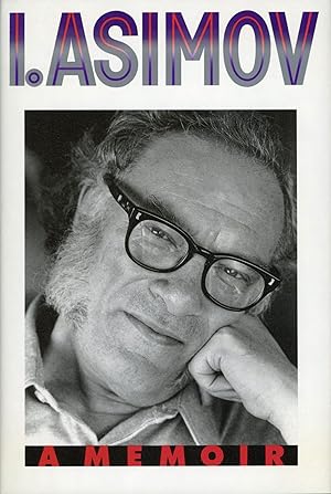 Seller image for I. ASIMOV: A MEMOIR for sale by Currey, L.W. Inc. ABAA/ILAB