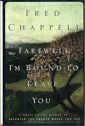 Seller image for FAREWELL, I'M BOUND TO LEAVE YOU for sale by Currey, L.W. Inc. ABAA/ILAB