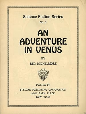 Imagen del vendedor de AN ADVENTURE IN VENUS . [cover title] a la venta por Currey, L.W. Inc. ABAA/ILAB