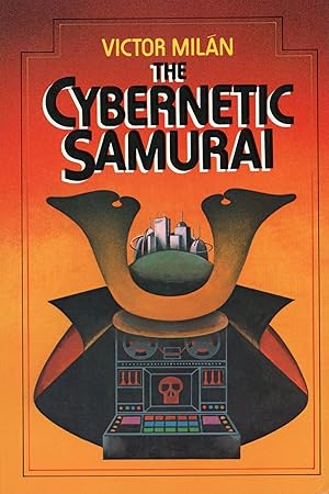 Immagine del venditore per THE CYBERNETIC SAMURAI venduto da Currey, L.W. Inc. ABAA/ILAB