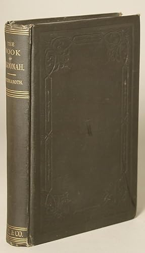 Seller image for THE BOOK OF ALGOONAH. BEING A CONCISE ACCOUNT OF THE HISTORY OF THE EARLY PEOPLE OF THE CONTINENT OF AMERICA, KNOWN AS MOUND BUILDERS for sale by Currey, L.W. Inc. ABAA/ILAB