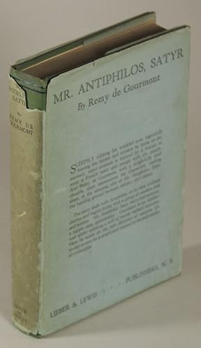 MR. ANTIPHILOS, SATYR . Translated from the French by John Howard. With an Introduction by Jack L...