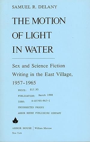 Imagen del vendedor de THE MOTION OF LIGHT IN WATER: SEX AND SCIENCE FICTION WRITING IN THE EAST VILLAGE, 1957-1965 a la venta por Currey, L.W. Inc. ABAA/ILAB